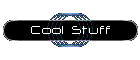 Cool Stuff